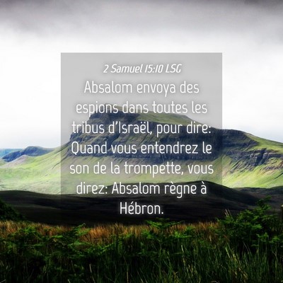 Picture 04 - 2 Samuel 15:10 LSG - Absalom envoya des espions dans toutes les tribus - Bible Verse Picture