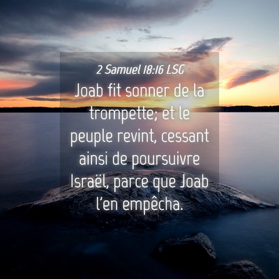 Picture 04 - 2 Samuel 18:16 LSG - Joab fit sonner de la trompette; et le peuple - Bible Verse Picture