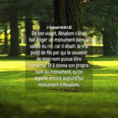 Picture 04 - 2 Samuel 18:18 LSG - De son vivant, Absalom s'était fait ériger un - Bible Verse Picture