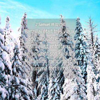 Picture 04 - 2 Samuel 19:32 LSG - Barzillaï était très vieux, âgé de - Bible Verse Picture