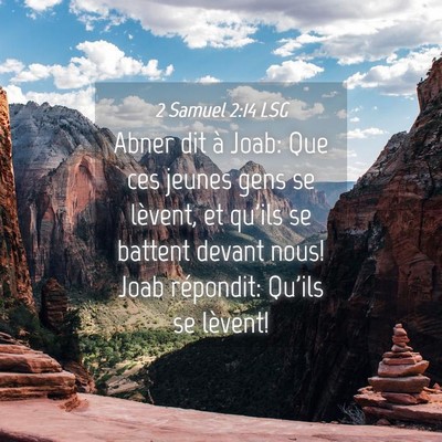 Picture 04 - 2 Samuel 2:14 LSG - Abner dit à Joab: Que ces jeunes gens se - Bible Verse Picture