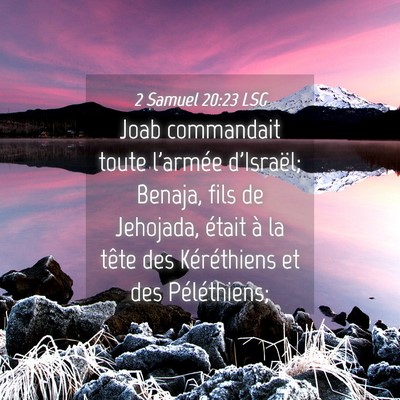 Picture 04 - 2 Samuel 20:23 LSG - Joab commandait toute l'armée d'Israël; Benaja, - Bible Verse Picture