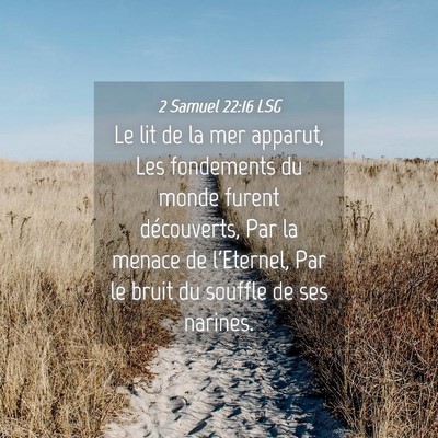 Picture 04 - 2 Samuel 22:16 LSG - Le lit de la mer apparut, Les fondements du monde - Bible Verse Picture