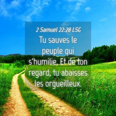 Picture 04 - 2 Samuel 22:28 LSG - Tu sauves le peuple qui s'humilie, Et de ton - Bible Verse Picture