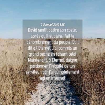 Picture 04 - 2 Samuel 24:10 LSG - David sentit battre son coeur, après qu'il eut - Bible Verse Picture