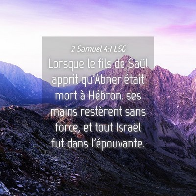 Picture 04 - 2 Samuel 4:1 LSG - Lorsque le fils de Saül apprit qu'Abner était - Bible Verse Picture