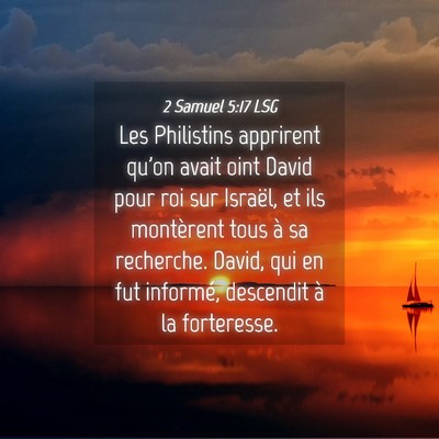 Picture 04 - 2 Samuel 5:17 LSG - Les Philistins apprirent qu'on avait oint David - Bible Verse Picture