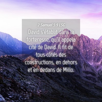 Picture 04 - 2 Samuel 5:9 LSG - David s'établit dans la forteresse, qu'il appela - Bible Verse Picture