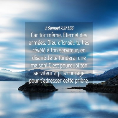 Picture 04 - 2 Samuel 7:27 LSG - Car toi-même, Eternel des armées, Dieu - Bible Verse Picture