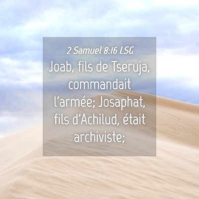 Picture 04 - 2 Samuel 8:16 LSG - Joab, fils de Tseruja, commandait l'armée; - Bible Verse Picture