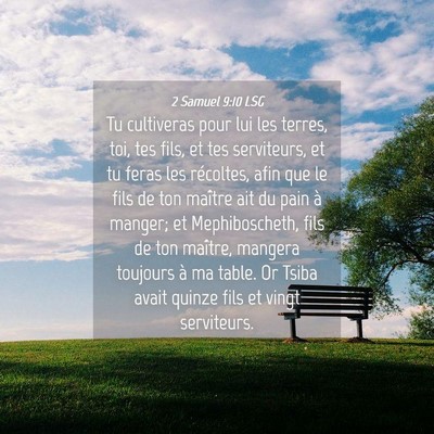 Picture 04 - 2 Samuel 9:10 LSG - Tu cultiveras pour lui les terres, toi, tes fils, - Bible Verse Picture