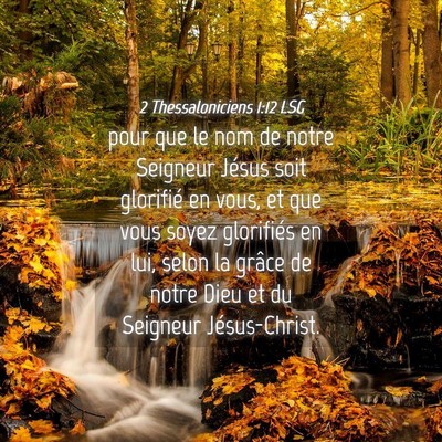 Picture 04 - 2 Thessaloniciens 1:12 LSG - pour que le nom de notre Seigneur Jésus soit - Bible Verse Picture