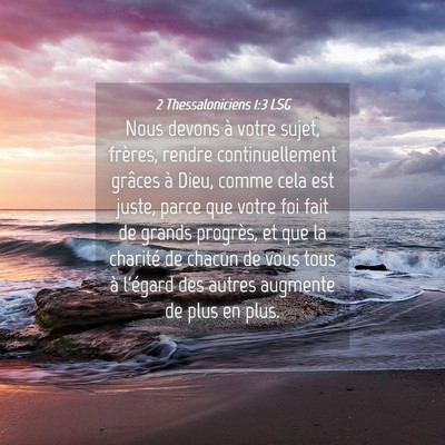 Picture 04 - 2 Thessaloniciens 1:3 LSG - Nous devons à votre sujet, frères, rendre - Bible Verse Picture