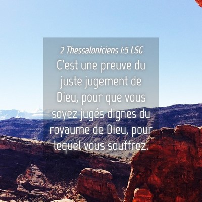Picture 04 - 2 Thessaloniciens 1:5 LSG - C'est une preuve du juste jugement de Dieu, pour - Bible Verse Picture