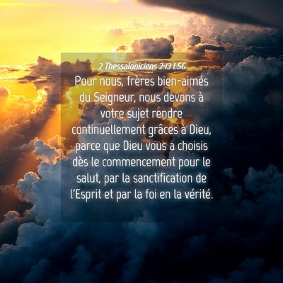 Picture 04 - 2 Thessaloniciens 2:13 LSG - Pour nous, frères bien-aimés du Seigneur, nous - Bible Verse Picture