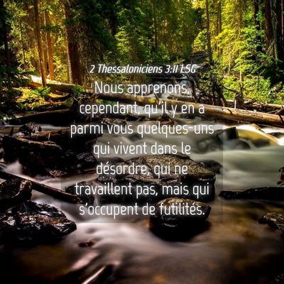 Picture 04 - 2 Thessaloniciens 3:11 LSG - Nous apprenons, cependant, qu'il y en a parmi - Bible Verse Picture
