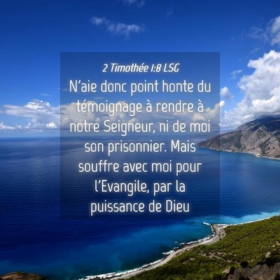 Picture 04 - 2 Timothée 1:8 LSG - N'aie donc point honte du témoignage à rendre - Bible Verse Picture