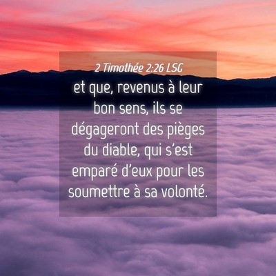 Picture 04 - 2 Timothée 2:26 LSG - et que, revenus à leur bon sens, ils se - Bible Verse Picture