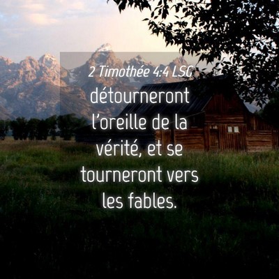 Picture 04 - 2 Timothée 4:4 LSG - détourneront l'oreille de la vérité, et se - Bible Verse Picture