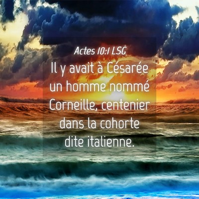 Picture 04 - Actes 10:1 LSG - Il y avait à Césarée un homme nommé - Bible Verse Picture