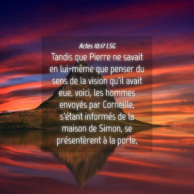 Picture 04 - Actes 10:17 LSG - Tandis que Pierre ne savait en lui-même que - Bible Verse Picture