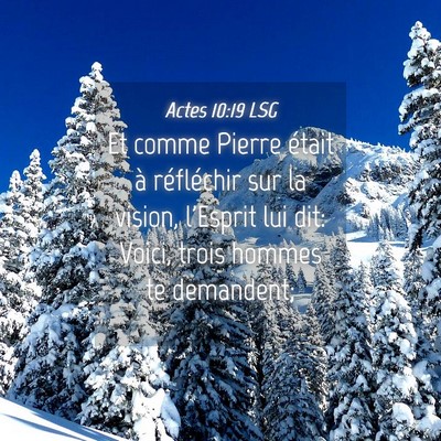 Picture 04 - Actes 10:19 LSG - Et comme Pierre était à réfléchir sur la - Bible Verse Picture