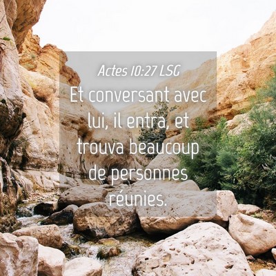 Picture 04 - Actes 10:27 LSG - Et conversant avec lui, il entra, et trouva - Bible Verse Picture