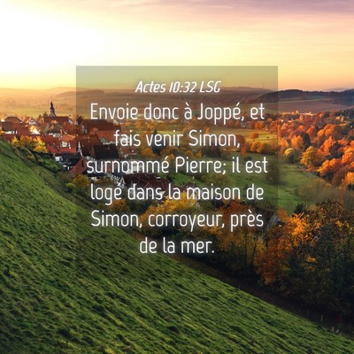 Picture 04 - Actes 10:32 LSG - Envoie donc à Joppé, et fais venir Simon, - Bible Verse Picture