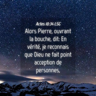 Picture 04 - Actes 10:34 LSG - Alors Pierre, ouvrant la bouche, dit: En - Bible Verse Picture