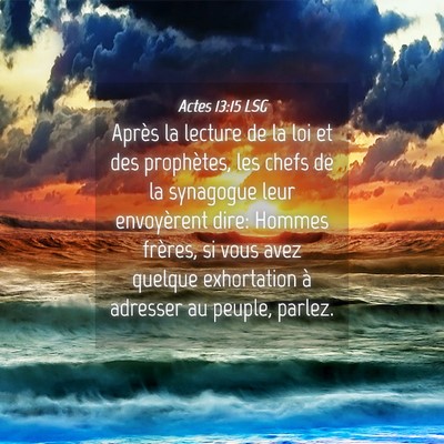 Picture 04 - Actes 13:15 LSG - Après la lecture de la loi et des prophètes, - Bible Verse Picture