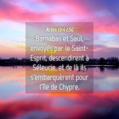 Picture 04 - Actes 13:4 LSG - Barnabas et Saul, envoyés par le Saint-Esprit, - Bible Verse Picture