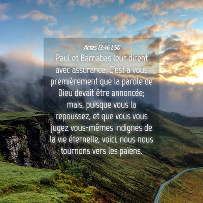 Picture 04 - Actes 13:46 LSG - Paul et Barnabas leur dirent avec assurance: - Bible Verse Picture