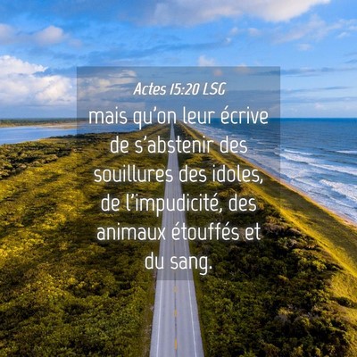 Picture 04 - Actes 15:20 LSG - mais qu'on leur écrive de s'abstenir des - Bible Verse Picture