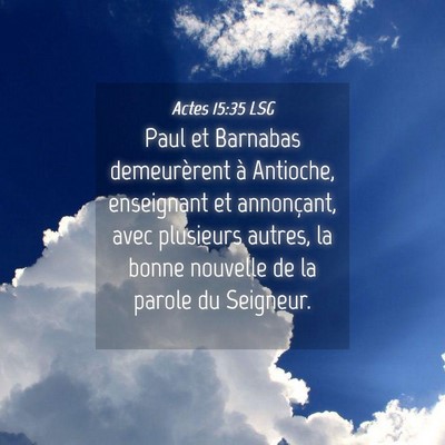 Picture 04 - Actes 15:35 LSG - Paul et Barnabas demeurèrent à Antioche, - Bible Verse Picture