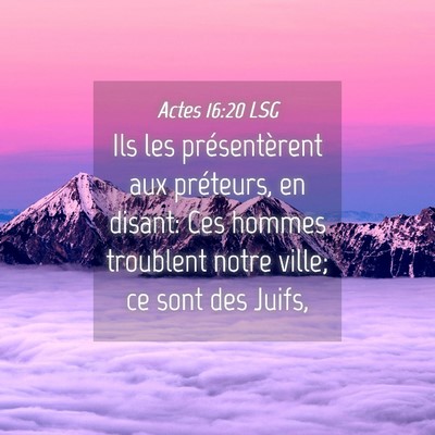 Picture 04 - Actes 16:20 LSG - Ils les présentèrent aux préteurs, en disant: - Bible Verse Picture