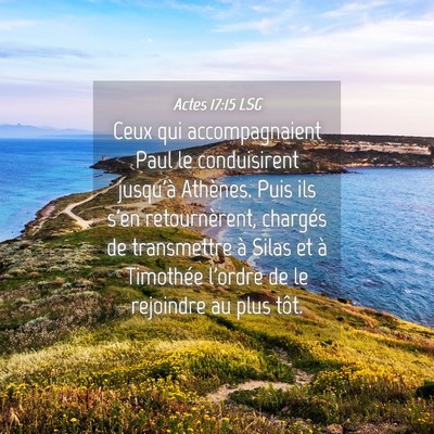 Picture 04 - Actes 17:15 LSG - Ceux qui accompagnaient Paul le conduisirent - Bible Verse Picture