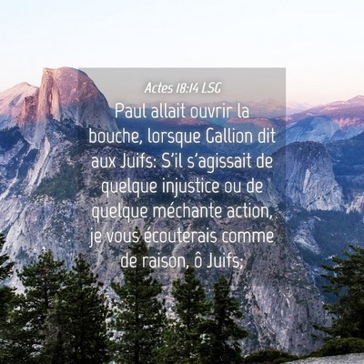 Picture 04 - Actes 18:14 LSG - Paul allait ouvrir la bouche, lorsque Gallion dit - Bible Verse Picture
