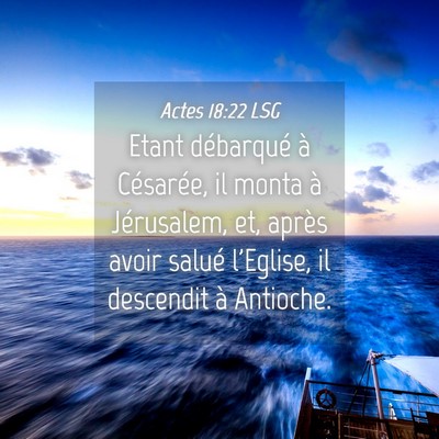 Picture 04 - Actes 18:22 LSG - Etant débarqué à Césarée, il monta à - Bible Verse Picture