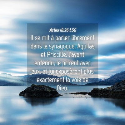 Picture 04 - Actes 18:26 LSG - Il se mit à parler librement dans la synagogue. - Bible Verse Picture
