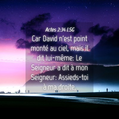 Picture 04 - Actes 2:34 LSG - Car David n'est point monté au ciel, mais il dit - Bible Verse Picture