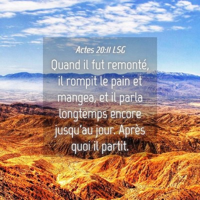 Picture 04 - Actes 20:11 LSG - Quand il fut remonté, il rompit le pain et - Bible Verse Picture