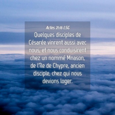 Picture 04 - Actes 21:16 LSG - Quelques disciples de Césarée vinrent aussi - Bible Verse Picture