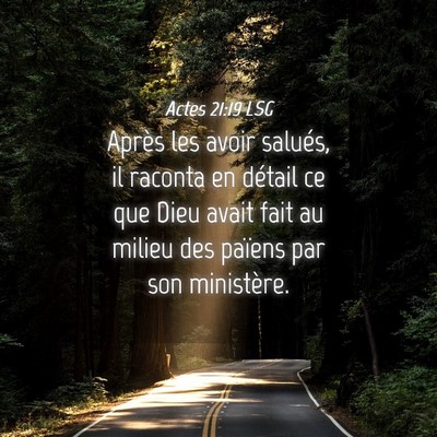 Picture 04 - Actes 21:19 LSG - Après les avoir salués, il raconta en détail - Bible Verse Picture