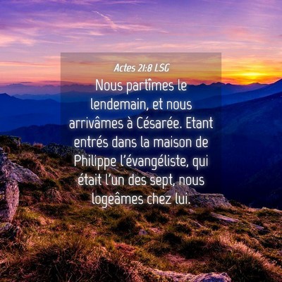 Picture 04 - Actes 21:8 LSG - Nous partîmes le lendemain, et nous arrivâmes - Bible Verse Picture