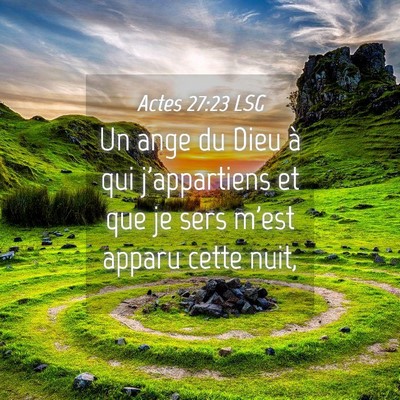 Picture 04 - Actes 27:23 LSG - Un ange du Dieu à qui j'appartiens et que je - Bible Verse Picture