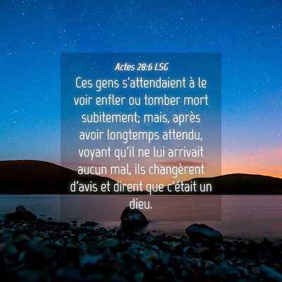 Picture 04 - Actes 28:6 LSG - Ces gens s'attendaient à le voir enfler ou - Bible Verse Picture