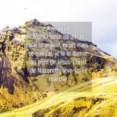 Picture 04 - Actes 3:6 LSG - Alors Pierre lui dit: Je n'ai ni argent, ni or; - Bible Verse Picture