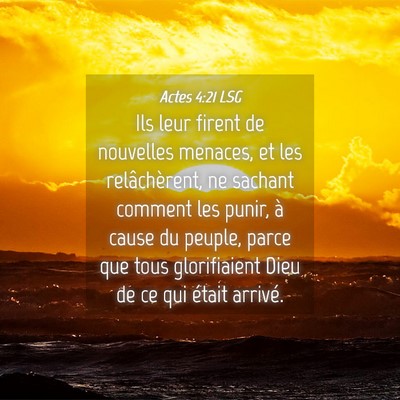 Picture 04 - Actes 4:21 LSG - Ils leur firent de nouvelles menaces, et les - Bible Verse Picture