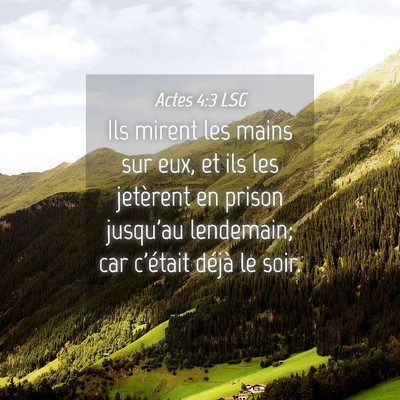 Picture 04 - Actes 4:3 LSG - Ils mirent les mains sur eux, et ils les - Bible Verse Picture