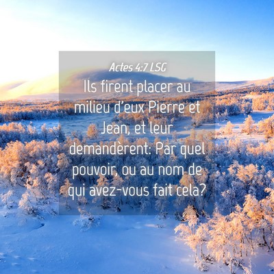 Picture 04 - Actes 4:7 LSG - Ils firent placer au milieu d'eux Pierre et Jean, - Bible Verse Picture